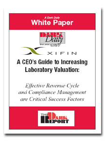 A CEO’s Guide to Increasing Laboratory Valuation: Effective Revenue Cycle and Compliance Management are Critical Success Factors