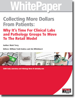 White Paper: Why It’s Time For Clinical Labs and Pathology Groups to Move To The Retail Model