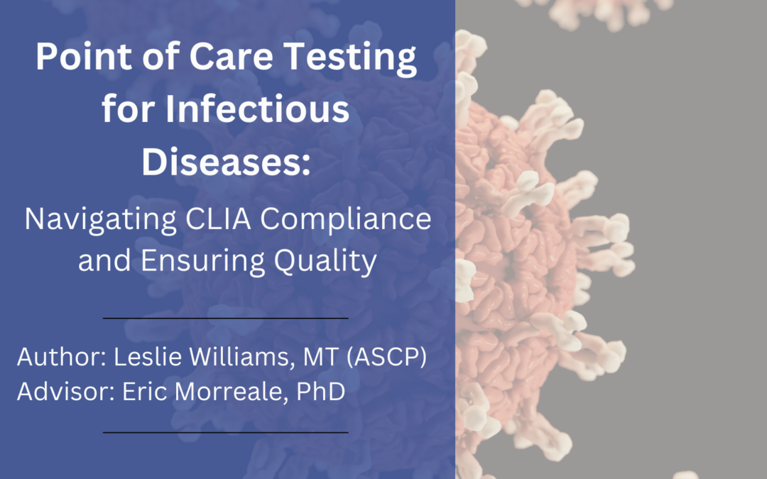 Point of Care Testing for Infectious Diseases: Navigating CLIA Compliance and Ensuring Quality